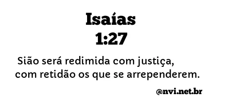 ISAÍAS 1:27 NVI NOVA VERSÃO INTERNACIONAL