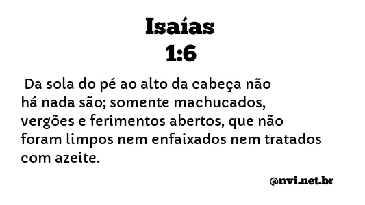 ISAÍAS 1:6 NVI NOVA VERSÃO INTERNACIONAL