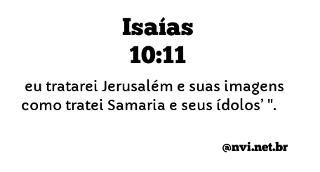 ISAÍAS 10:11 NVI NOVA VERSÃO INTERNACIONAL