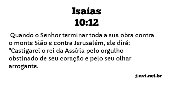 ISAÍAS 10:12 NVI NOVA VERSÃO INTERNACIONAL