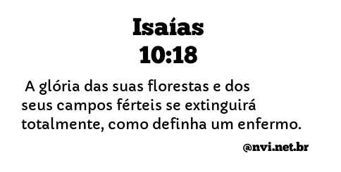 ISAÍAS 10:18 NVI NOVA VERSÃO INTERNACIONAL