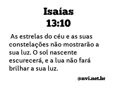 ISAÍAS 13:10 NVI NOVA VERSÃO INTERNACIONAL