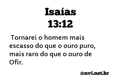 ISAÍAS 13:12 NVI NOVA VERSÃO INTERNACIONAL