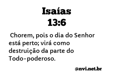 ISAÍAS 13:6 NVI NOVA VERSÃO INTERNACIONAL