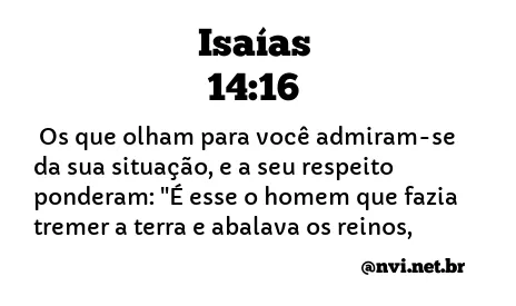 ISAÍAS 14:16 NVI NOVA VERSÃO INTERNACIONAL