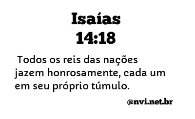 ISAÍAS 14:18 NVI NOVA VERSÃO INTERNACIONAL