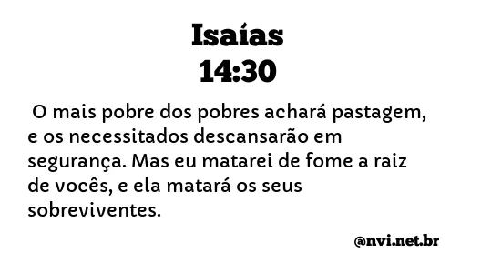 ISAÍAS 14:30 NVI NOVA VERSÃO INTERNACIONAL