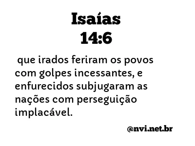 ISAÍAS 14:6 NVI NOVA VERSÃO INTERNACIONAL