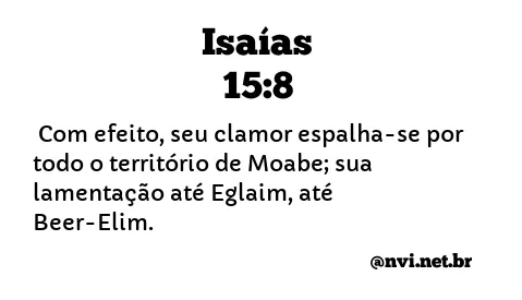 ISAÍAS 15:8 NVI NOVA VERSÃO INTERNACIONAL