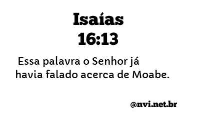 ISAÍAS 16:13 NVI NOVA VERSÃO INTERNACIONAL