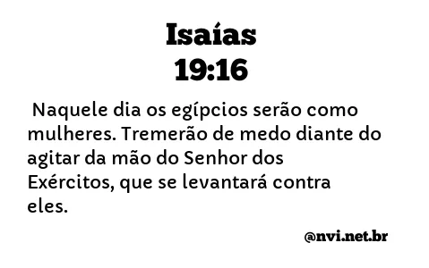 ISAÍAS 19:16 NVI NOVA VERSÃO INTERNACIONAL