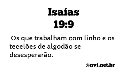 ISAÍAS 19:9 NVI NOVA VERSÃO INTERNACIONAL