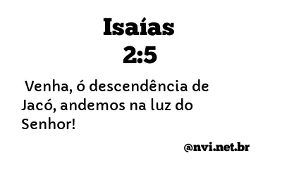 ISAÍAS 2:5 NVI NOVA VERSÃO INTERNACIONAL