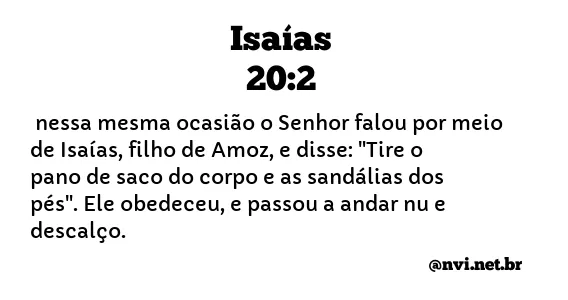 ISAÍAS 20:2 NVI NOVA VERSÃO INTERNACIONAL