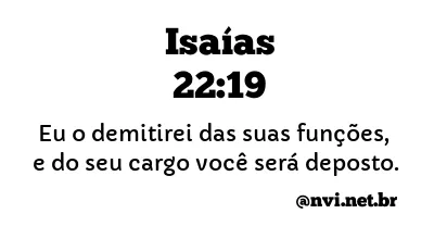 ISAÍAS 22:19 NVI NOVA VERSÃO INTERNACIONAL