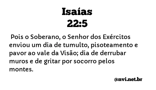 ISAÍAS 22:5 NVI NOVA VERSÃO INTERNACIONAL