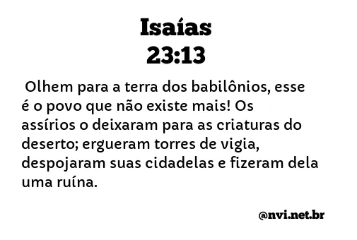 ISAÍAS 23:13 NVI NOVA VERSÃO INTERNACIONAL