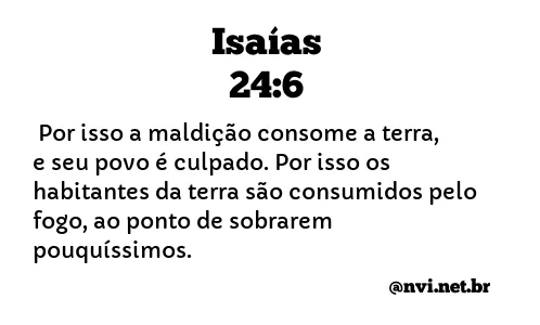 ISAÍAS 24:6 NVI NOVA VERSÃO INTERNACIONAL