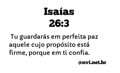 ISAÍAS 26:3 NVI NOVA VERSÃO INTERNACIONAL