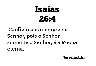 ISAÍAS 26:4 NVI NOVA VERSÃO INTERNACIONAL