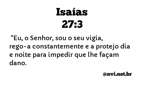 ISAÍAS 27:3 NVI NOVA VERSÃO INTERNACIONAL