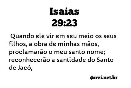 ISAÍAS 29:23 NVI NOVA VERSÃO INTERNACIONAL