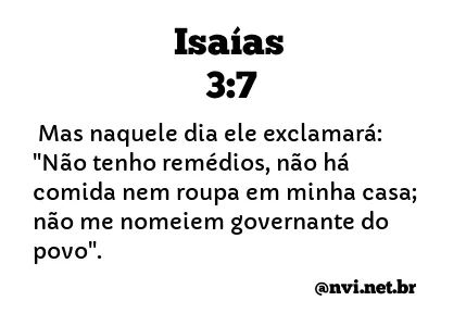 ISAÍAS 3:7 NVI NOVA VERSÃO INTERNACIONAL