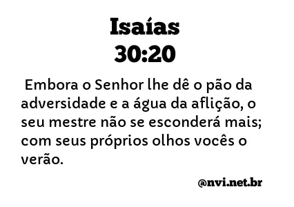 ISAÍAS 30:20 NVI NOVA VERSÃO INTERNACIONAL