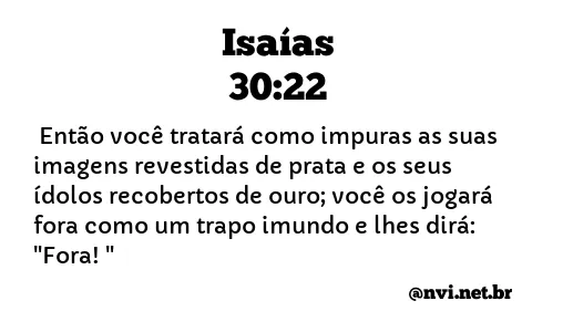 ISAÍAS 30:22 NVI NOVA VERSÃO INTERNACIONAL