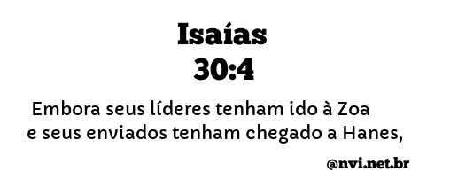 ISAÍAS 30:4 NVI NOVA VERSÃO INTERNACIONAL