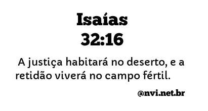 ISAÍAS 32:16 NVI NOVA VERSÃO INTERNACIONAL