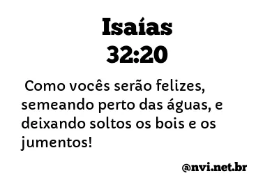 ISAÍAS 32:20 NVI NOVA VERSÃO INTERNACIONAL