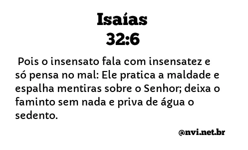 ISAÍAS 32:6 NVI NOVA VERSÃO INTERNACIONAL