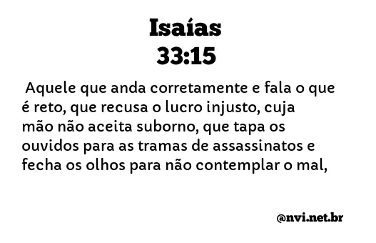 ISAÍAS 33:15 NVI NOVA VERSÃO INTERNACIONAL