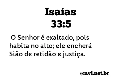 ISAÍAS 33:5 NVI NOVA VERSÃO INTERNACIONAL