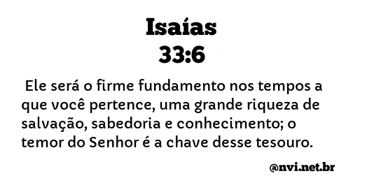 ISAÍAS 33:6 NVI NOVA VERSÃO INTERNACIONAL