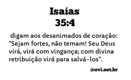 ISAÍAS 35:4 NVI NOVA VERSÃO INTERNACIONAL