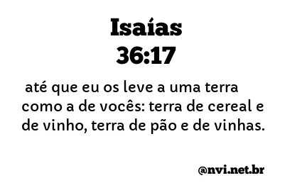 ISAÍAS 36:17 NVI NOVA VERSÃO INTERNACIONAL