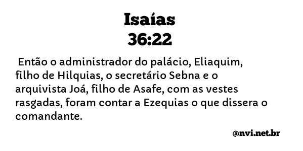 ISAÍAS 36:22 NVI NOVA VERSÃO INTERNACIONAL