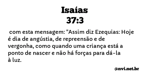 ISAÍAS 37:3 NVI NOVA VERSÃO INTERNACIONAL