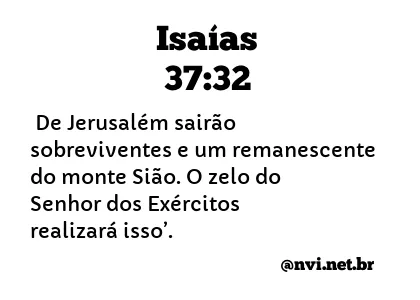 ISAÍAS 37:32 NVI NOVA VERSÃO INTERNACIONAL