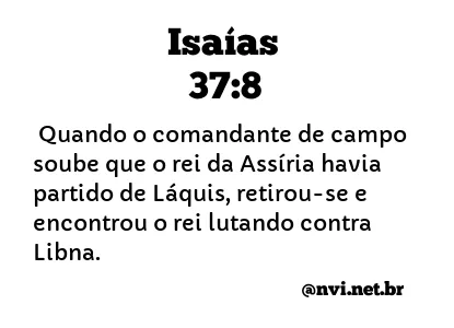 ISAÍAS 37:8 NVI NOVA VERSÃO INTERNACIONAL