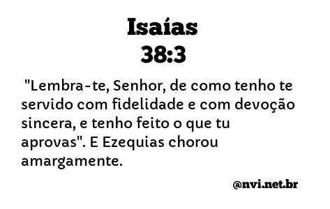 ISAÍAS 38:3 NVI NOVA VERSÃO INTERNACIONAL