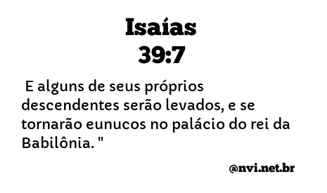 ISAÍAS 39:7 NVI NOVA VERSÃO INTERNACIONAL