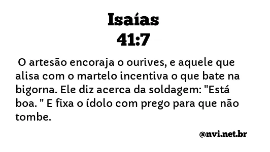 ISAÍAS 41:7 NVI NOVA VERSÃO INTERNACIONAL