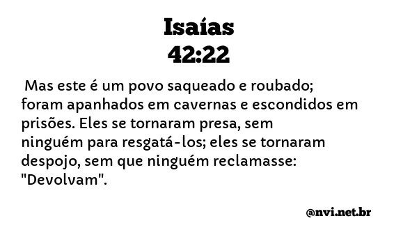 ISAÍAS 42:22 NVI NOVA VERSÃO INTERNACIONAL