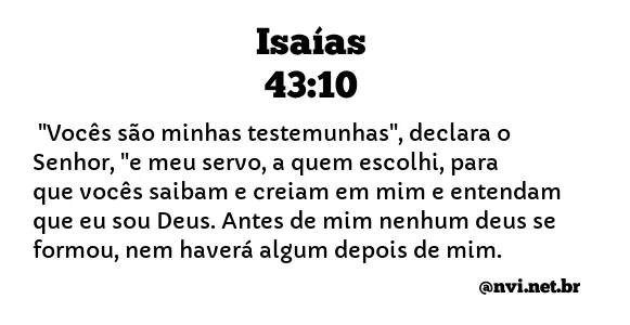 ISAÍAS 43:10 NVI NOVA VERSÃO INTERNACIONAL