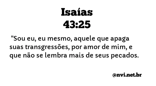 ISAÍAS 43:25 NVI NOVA VERSÃO INTERNACIONAL