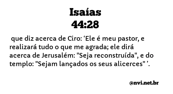 ISAÍAS 44:28 NVI NOVA VERSÃO INTERNACIONAL