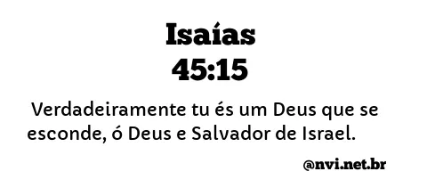 ISAÍAS 45:15 NVI NOVA VERSÃO INTERNACIONAL